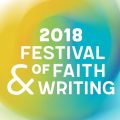 Festival of Faith & Writing 2018